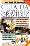 Guia da Futura Mãe Durante a Gravidez