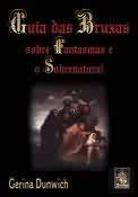Guia das Bruxas sobre Fantasmas e o Sobrenatural