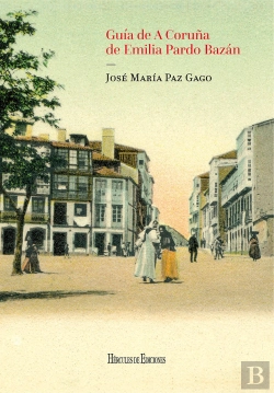 Bertrand.pt - Guía De A Coruña De Emilia Pardo Bazán