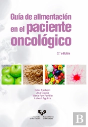 Guia De Alimentacion En El Paciente Oncologico. 2.ª Edicion