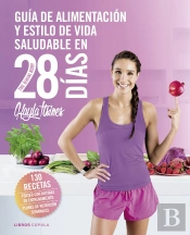 Guía De Alimentación Y Estilo De Vida Saludable En 28 Días