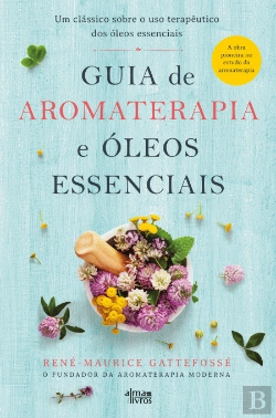 Bertrand.pt - Guia de Aromaterapia e Óleos Essenciais