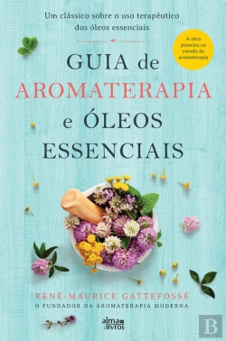 Bertrand.pt - Guia De Aromaterapia E Óleos Essenciais