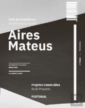 Guia de Arquitetura Aires Mateus | Architectural Guide Aires Mateus