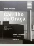 Guia de Arquitetura Carrilho da Graça | Architectural Guide Carrilho da Graça