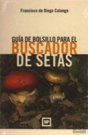 Guía De Bolsillo Para El Buscador De Setas