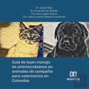 Guía De Buen Manejo De Antimicrobianos En Animales De Compañía Para Veterinarios En Colombia
