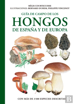 Bertrand.pt - Guia De Campo De Los Hongos De España Y De Europa