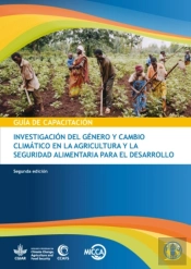 Guia De Capacitacion Sobre Genero Y Cambio Climatico De La Investigacion En Agricultura Y Seguridad Alimentaria Para El Desarrollo