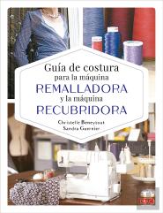 Guia De Costura Para La Maquina Remalladora Y La Maquina Rec