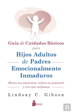 Bertrand.pt - Guia De Cuidados Basicos Para Hijos Adultos De Padres Emocio