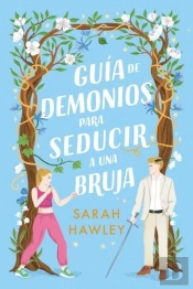 Guia De Demonios Para Seducir A Una Bruja