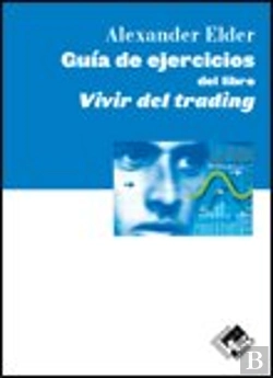 Bertrand.pt - Guía De Ejercicios Del Libro Vivir Del Trading