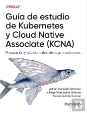 Guia De Estudio De Kubernetes Y Cloud Native Associate (Kcna)