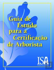 Guia De Estudo Para A Certificacao Do Arborista