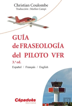 Bertrand.pt - Guia De Fraseologia Del Piloto Vfr (3e Edition)