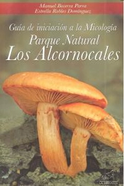 Bertrand.pt - Guía De Iniciación A La Micología Parque Natural Los Alcornocales