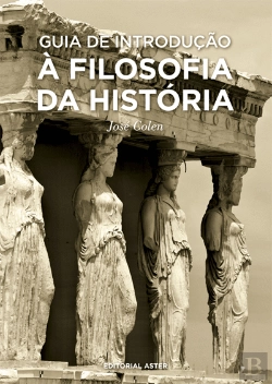 Bertrand.pt - Guia de Introdução à Filosofia da História de Raymond Aron