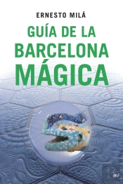 Guía De La Barcelona Mágica