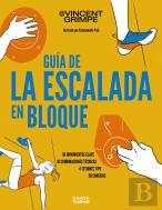 Guia De La Escalada En Bloque 50 Movimientos Clave, 10 Comb