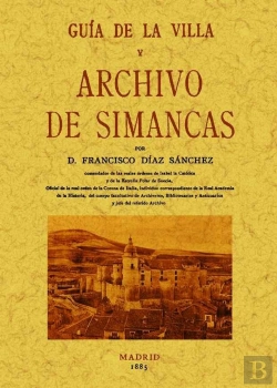 Bertrand.pt - Guía De La Villa O Archivo De Simancas
