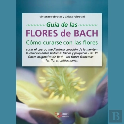 Bertrand.pt - Guía De Las Flores De Bach. Cómo Curarse Con Las Flores