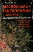 Guía De Las Macroalgas Y Fanerógamas Marinas Del Mediterráneo Occidental