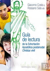 Guía De Lectura De La Exhortación Apostólica Postsinodal Christus Vivit