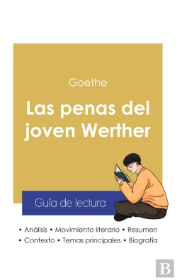Bertrand.pt - Guia De Lectura Las Penas Del Joven Werther De Goethe (Analisis Literario De Referencia Y Resumen Co