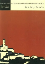 Guía De Lectura, 'Réquiem Por Un Campesino Español' De Ramón J. Sender