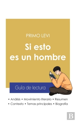 Bertrand.pt - Guia De Lectura Si Esto Es Un Hombre De Primo Levi (Analisis Literario De Referencia Y Resumen Compl