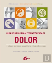 Guía De Medicina Alternativa Para El Dolor