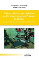 Guía De Prácticas Externalizadas En Centros De Atención Primaria Del Sespa: Para Alumnos Del Grado D