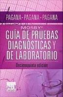 Guia De Pruebas Diagnosticas Y De Laboratorio. Mosby.