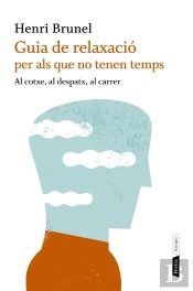 Guia De Relaxació Per Als Que No Tenen Temps