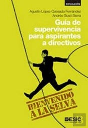 Guía De Supervivencia Para Aspirantes A Directivos