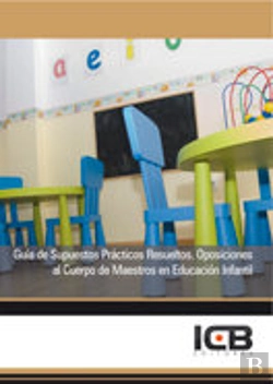 Bertrand.pt - Guía De Supuestos Prácticos Resueltos. Oposiciones Al Cuerpo De Maestros En Educación Infantil
