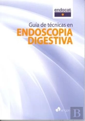 Guía De Técnicas En Endoscopia Digestiva
