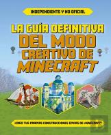 Guia Definitiva Del Modo Creativo De Minecraft, La