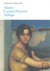 Guía Del Museo Carmen Thyssen Málaga