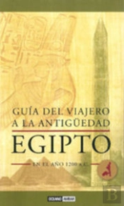 Guía Del Viajero A La Antigüedad: Egipto En El Año 1200 A.C.