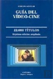 Guía del Vídeo-Cine: 22.000 Títulos