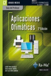 Guía Didáctica. Aplicaciones Ofimáticas. 2ª Edición. R. D. 1691/2007