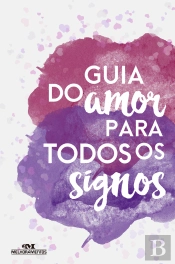 Guia Do Amor Para Todos Os Signos