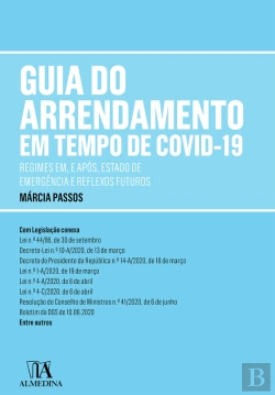 Bertrand.pt - Guia Do Arrendamento Em Tempo De Covid-19 - Regimes Em, E Após, Estado De Emergência E Reflexos Futu