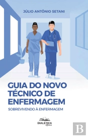 Guia Do Novo Técnico De Enfermagem