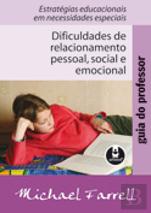Guia do professor - Dificuldades de relacionamento pessoal, social e emocional