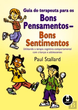 Bertrand.pt - Guia do Terapeuta para os Bons Pensamentos-Bons Sentimentos