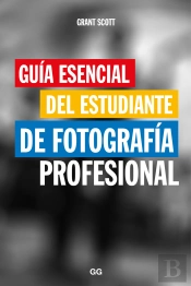 Guía Esencial Del Estudiante De Fotografía Profesional