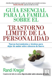 Guía Esencial Para La Familia Sobre El Trastorno Límite De La Personalidad